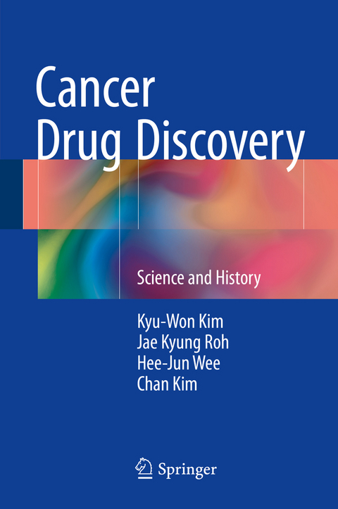 Cancer Drug Discovery -  Kyu-Won Kim,  Jae Kyung Roh,  Hee-Jun Wee,  Chan Kim