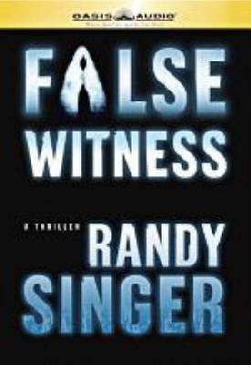 False Witness - Randy D. Singer