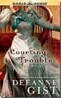 Courting Trouble - Deeanne Gist, Brooke Sanford
