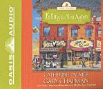 Falling for You Again - Catherine Palmer, Gary D. Chapman
