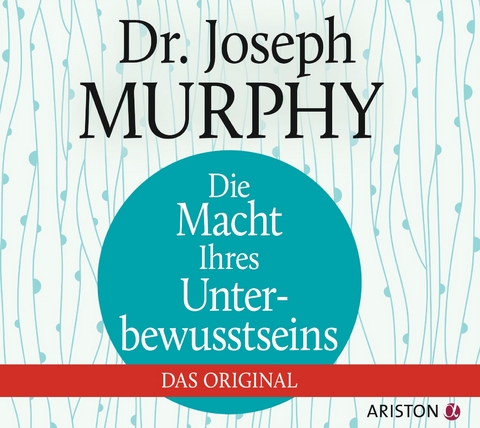 Die Macht Ihres Unterbewusstseins - Joseph Murphy