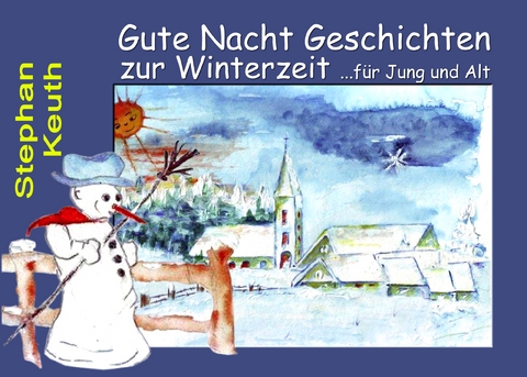 Gute Nacht Geschichten zur Winterzeit - Stephan Keuth