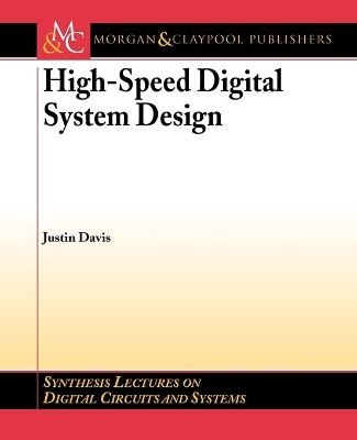 High-Speed Digital System Design - Justin Davis