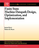 Finite State Machine Datapath Design, Optimization, and Implementation - Justin Davis, Robert Reese