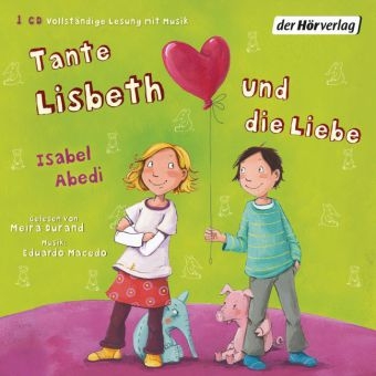 Tante Lisbeth und die Liebe - Isabel Abedi