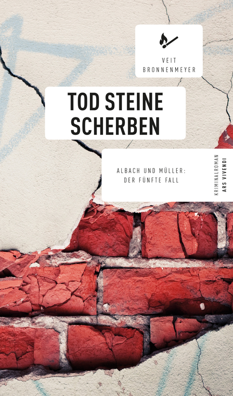 Tod Steine Scherben - Veit Bronnenmeyer