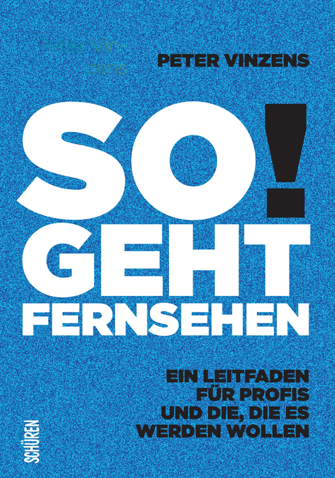 So geht Fernsehen! - Peter Vinzens