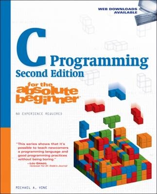 C Programming for the Absolute Beginner - Michael Vine