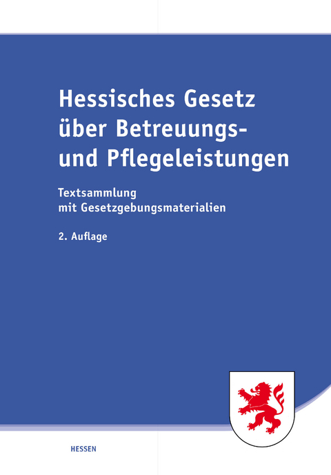 Hessisches Gesetz &uuml;ber Betreuungs- und Pflegeleistungen