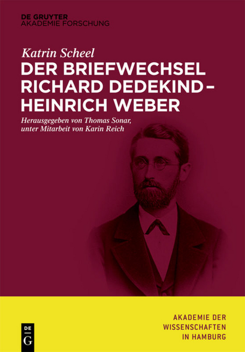 Der Briefwechsel Richard Dedekind &ndash; Heinrich Weber - Katrin Scheel