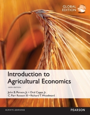 Introduction to Agricultural Economics, Global Edition - John Penson, Oral Capps  Jr., C. Rosson, Richard Woodward