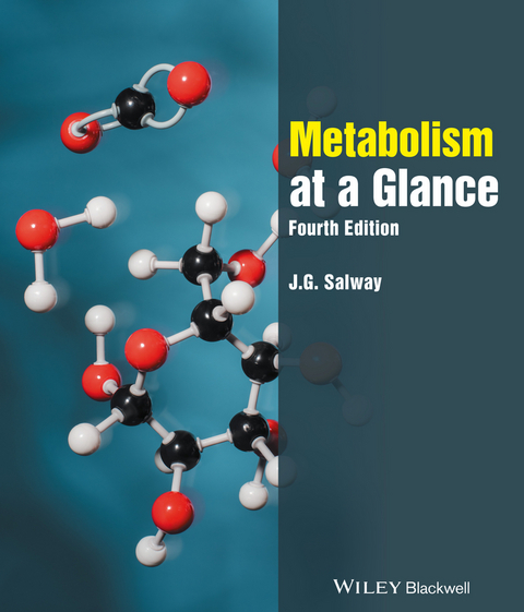 Metabolism at a Glance -  J. G. Salway