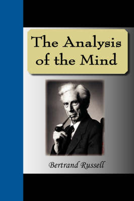 The Analysis of the Mind - Bertrand Russell