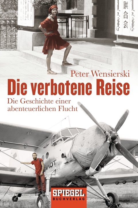 Die verbotene Reise - Peter Wensierski