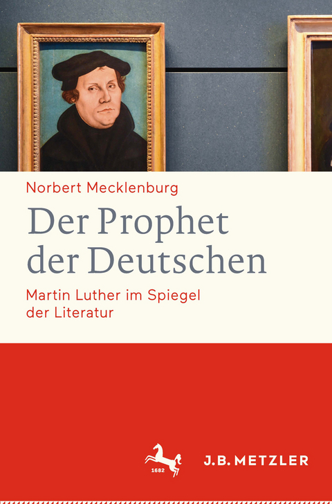 Der Prophet der Deutschen - Norbert Mecklenburg