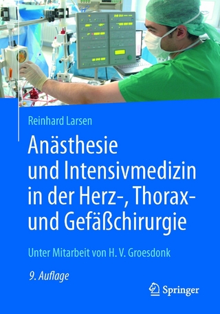 Anästhesie und Intensivmedizin in der Herz-, Thorax- und Gefäßchirurgie