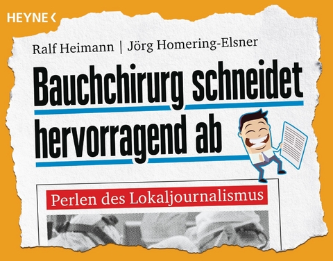 Bauchchirurg schneidet hervorragend ab - Ralf Heimann, J&ouml;rg Homering-Elsner
