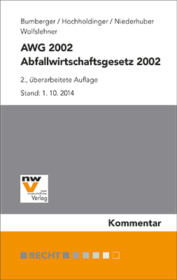 Abfallwirtschaftsgesetz 2002 &ndash; AWG 2002 - Leopold Bumberger, Christine Hochholdinger, Martin Niederhuber