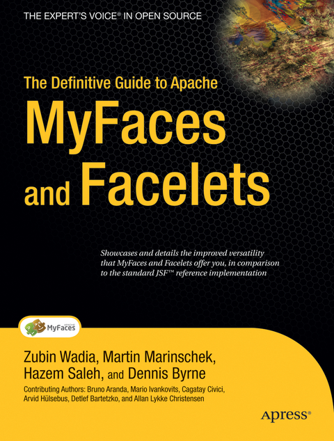 The Definitive Guide to Apache MyFaces and Facelets - Martin Marinschek, Zubin Wadia, Hazem Saleh, Dennis Byrne
