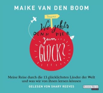 "Wo geht's denn hier zum Glück?" - - Maike van den Boom