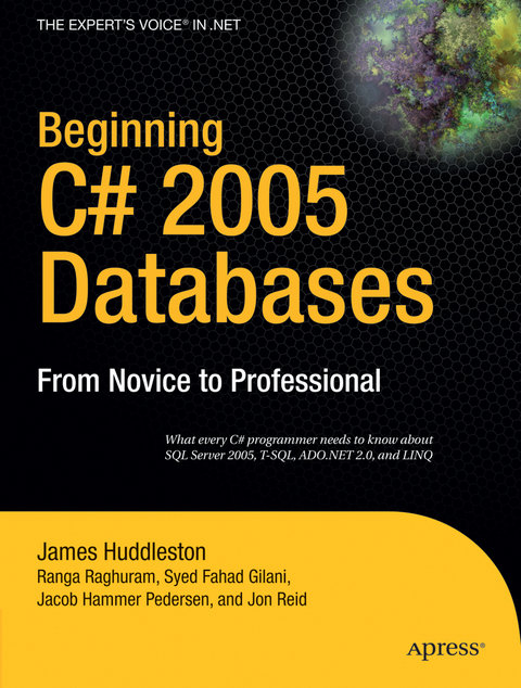 Beginning C# 2005 Databases - Jacob Hammer Pedersen, Syed Fahad Gilani, Jon Reid, James Huddleston, Ranga Raghuram