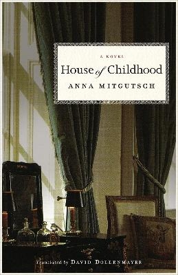 House of Childhood: A Novel