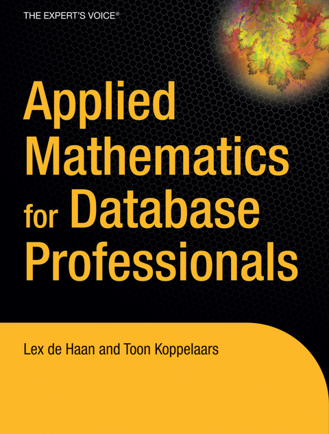 Applied Mathematics for Database Professionals - Lex DeHaan, Toon Koppelaars