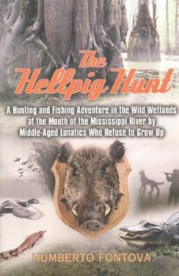 The Hellpig Hunt - Humberto Fontova