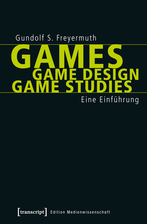 Games | Game Design | Game Studies - Gundolf S. Freyermuth