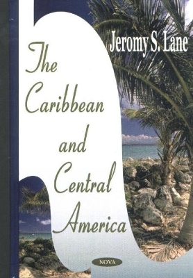 Caribbean & Central America - Jeromy S Lane