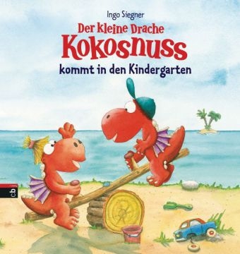 Der kleine Drache Kokosnuss kommt in den Kindergarten - Ingo Siegner