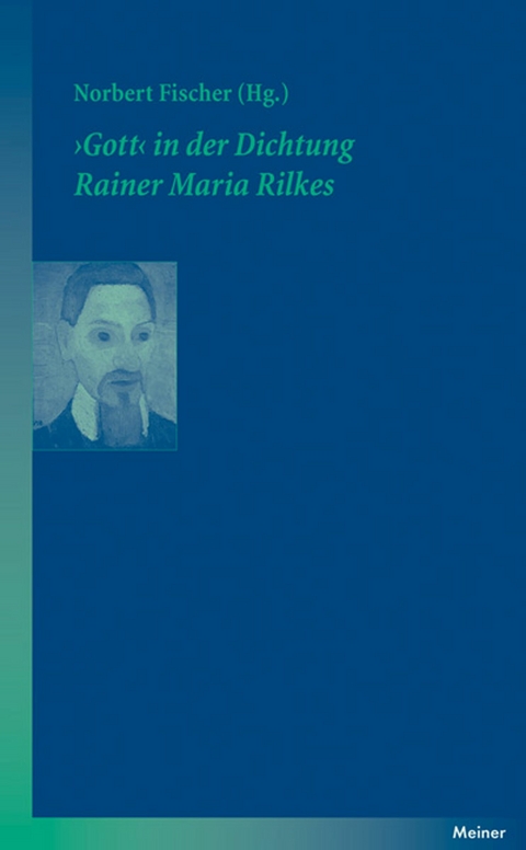 &rsaquo;Gott&lsaquo; in der Dichtung Rainer Maria Rilkes - 