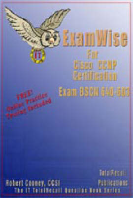 ExamWise for Cisco CCNA Cisco Certified Network Associate Examination 640-607