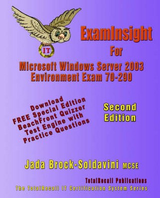 ExamInsight For 70-290 Managing and Maintaining a Microsoft Windows Server 2003 Environment