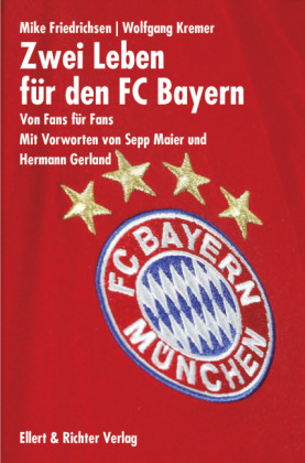 Zwei Leben für den FC Bayern