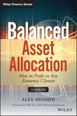 Balanced Asset Allocation &ndash; How to Profit in Any Economic Climate - A Shahidi