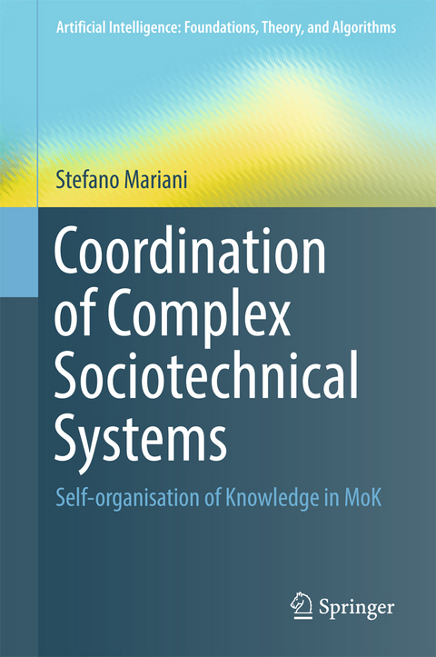 Coordination of Complex Sociotechnical Systems - Stefano Mariani
