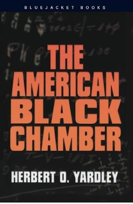 The American Black Chamber - Herbert O. Yardley