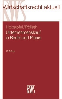 Unternehmenskauf in Recht und Praxis -  Holzapfel,  Hans-Joachim,  Pöllath,  Reinhard