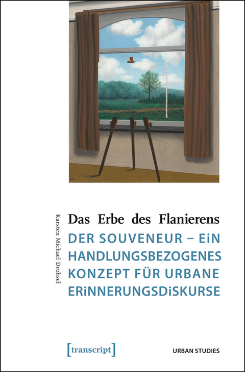 Das Erbe des Flanierens - Karsten Michael Drohsel