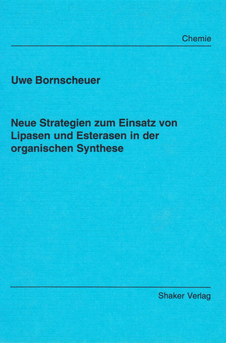Neue Strategien zum Einsatz von Lipasen und Esterasen in der organischen Synthese