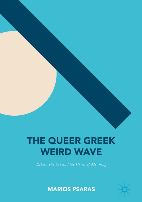 The Queer Greek Weird Wave - Marios Psaras