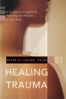 Healing Trauma - Peter A. Levine