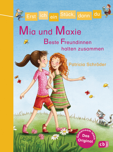 Erst ich ein St&uuml;ck, dann du - Mia und Maxie - Beste Freundinnen halten zusammen - Patricia Schr&ouml;der