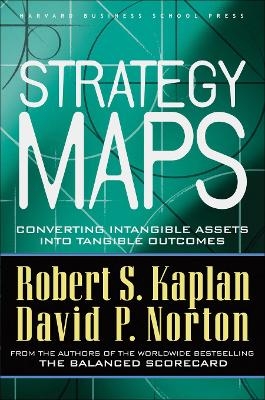 Strategy Maps - Robert S. Kaplan, David P. Norton