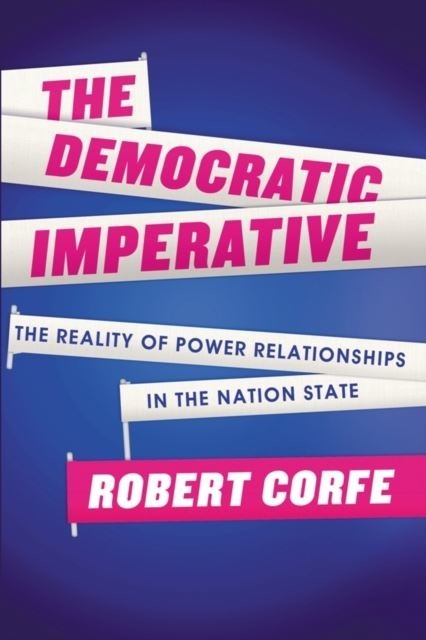 Democratic Imperative -  Robert Corfe