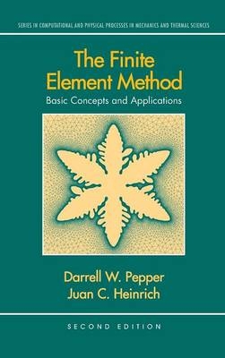 The Finite Element Method - Darrell W. Pepper, Juan C. Heinrich