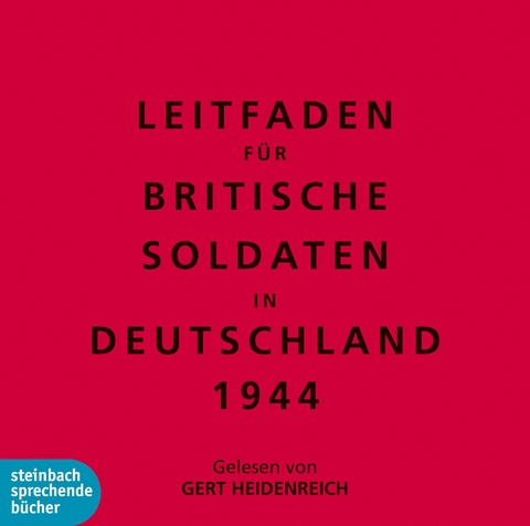 Leitfaden f&uuml;r Britische Soldaten in Deutschland 1944 - 