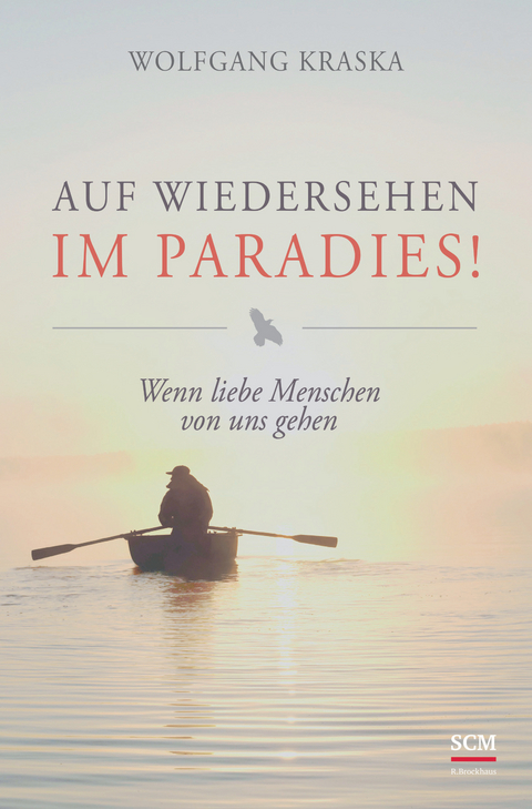 Auf Wiedersehen im Paradies! - Wolfgang Kraska