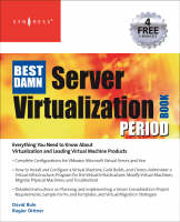The Best Damn Server Virtualization Book Period